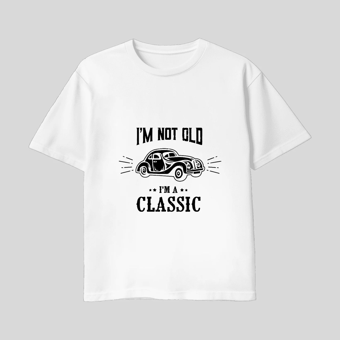 Not Old Classic T-shirt